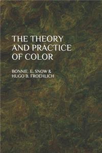 The Theory and Practice of Color