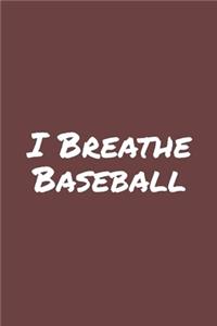 I Breathe Baseball