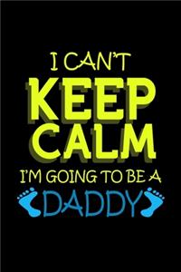 I Can't Keep Calm I'm Gonna Be A Daddy Again