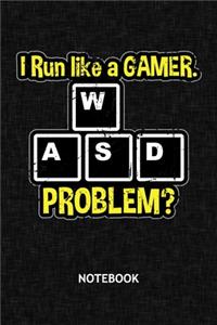 WASD I Run Like A Gamer