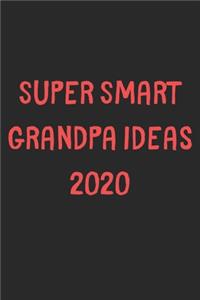Super Smart Grandpa Ideas 2020
