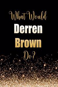 What Would Derren Brown Do?