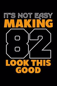 It's Not Easy Making 82 Look This Good