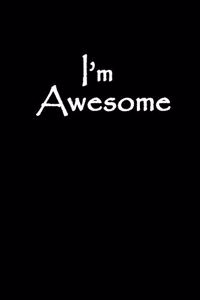 I'm awesome
