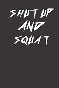 shut up and squat