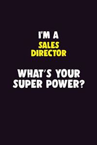 I'M A Sales Director, What's Your Super Power?