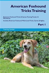 American Foxhound Tricks Training American Foxhound Tricks & Games Training Tracker & Workbook. Includes