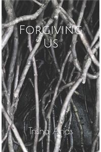 Forgiving Us