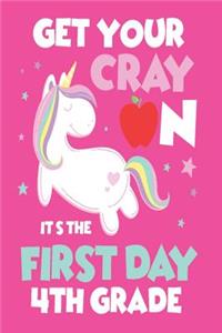 Get Your Cray on It's the First Day of 4th Grade