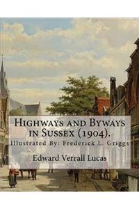 Highways and Byways in Sussex (1904). By