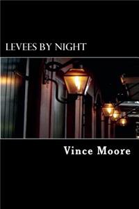 Levees By Night