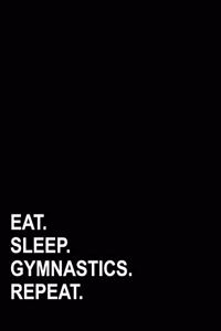 Eat Sleep Gymnastics Repeat