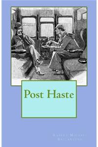 Post Haste
