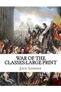 War of the Classes: large print