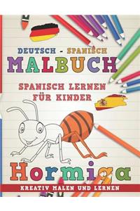 Malbuch Deutsch - Spanisch I Spanisch Lernen F