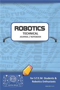 Robotics Technical Journal Notebook - For Stem Students & Robotics Enthusiasts