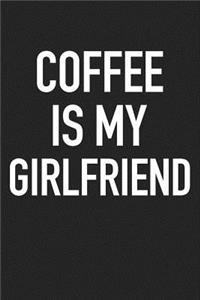 Coffee Is My Girlfriend