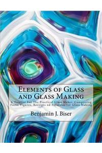 Elements of Glass and Glass Making