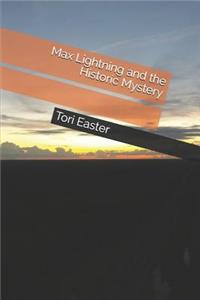 Max Lightning and the Historic Mystery