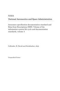 Assurance Specification Documentation Standard and Data Item Descriptions (Did). Volume of the Information System Life-Cycle and Documentation Standards, Volume 4