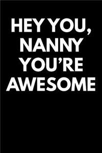 Hey You Nanny You're Awesome