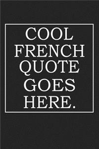 Cool French Quote Goes Here