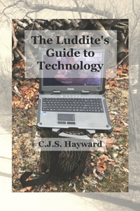 Luddite's Guide to Technology