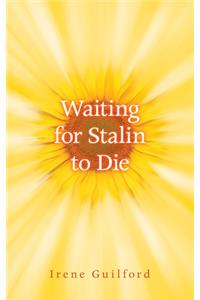 Waiting for Stalin to Die