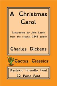 Christmas Carol (Cactus Classics Dyslexic Friendly Font)