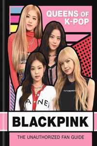 Blackpink: Queens of K-Pop