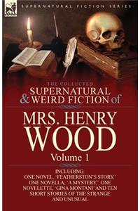 Collected Supernatural and Weird Fiction of Mrs Henry Wood