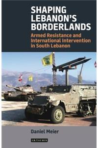 Shaping Lebanon's Borderlands
