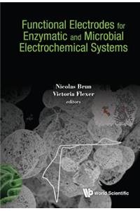 Functional Electrodes For Enzymatic And Microbial Electrochemical Systems