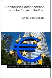 Central Bank Independence and the Future of the Euro