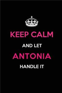 Keep Calm and Let Antonia Handle It