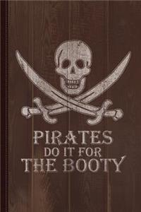 Pirates Do It for the Booty Journal Notebook