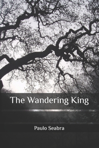 The Wandering King