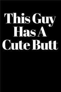 This Guy Has a Cute Butt