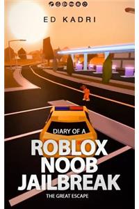 Diary of a Roblox Noob Jailbreak