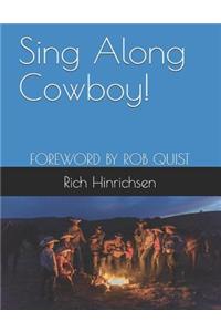 Sing Along Cowboy!