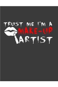 Trust Me I'm a Make-Up Artist
