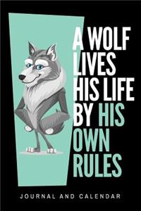 A Wolf Lives His Life by His Own Rules