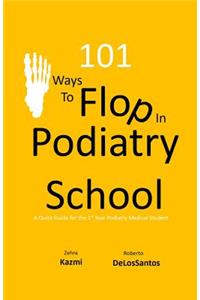 101 Ways to Flop in Podiatry School