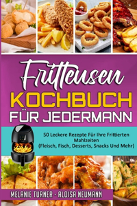 Fritteusen-Kochbuch Für Jedermann