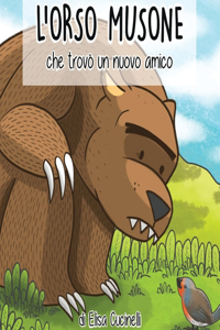 L'Orso Musone che trovò un nuovo amico