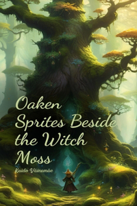 Oaken Sprites Beside the Witch Moss