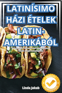 Latinísimo Házi Ételek Latin-Amerikából