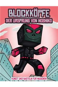 Kunst und Basteln für Mädchen (Blockköpfe - Der Ursprung von Hoshiko)