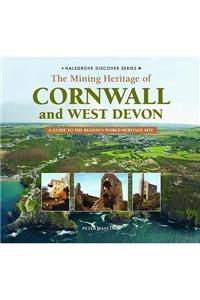 Discover the Mining Heritage of Cornwall and West Devon