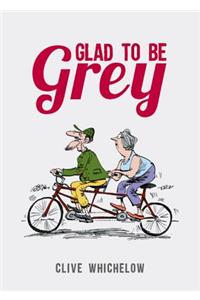 Glad to Be Grey